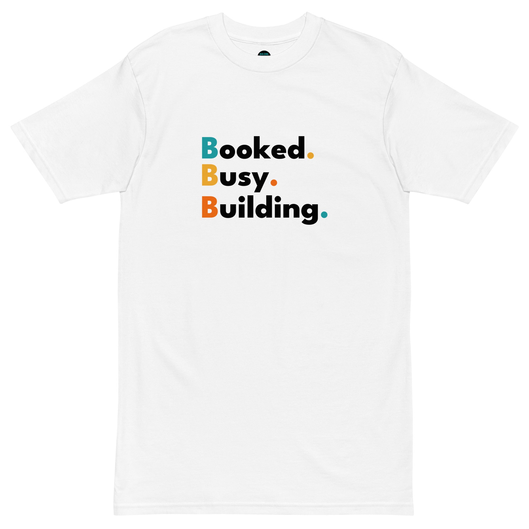 Luxe "Booked. Busy. Building" T-shirt (White)